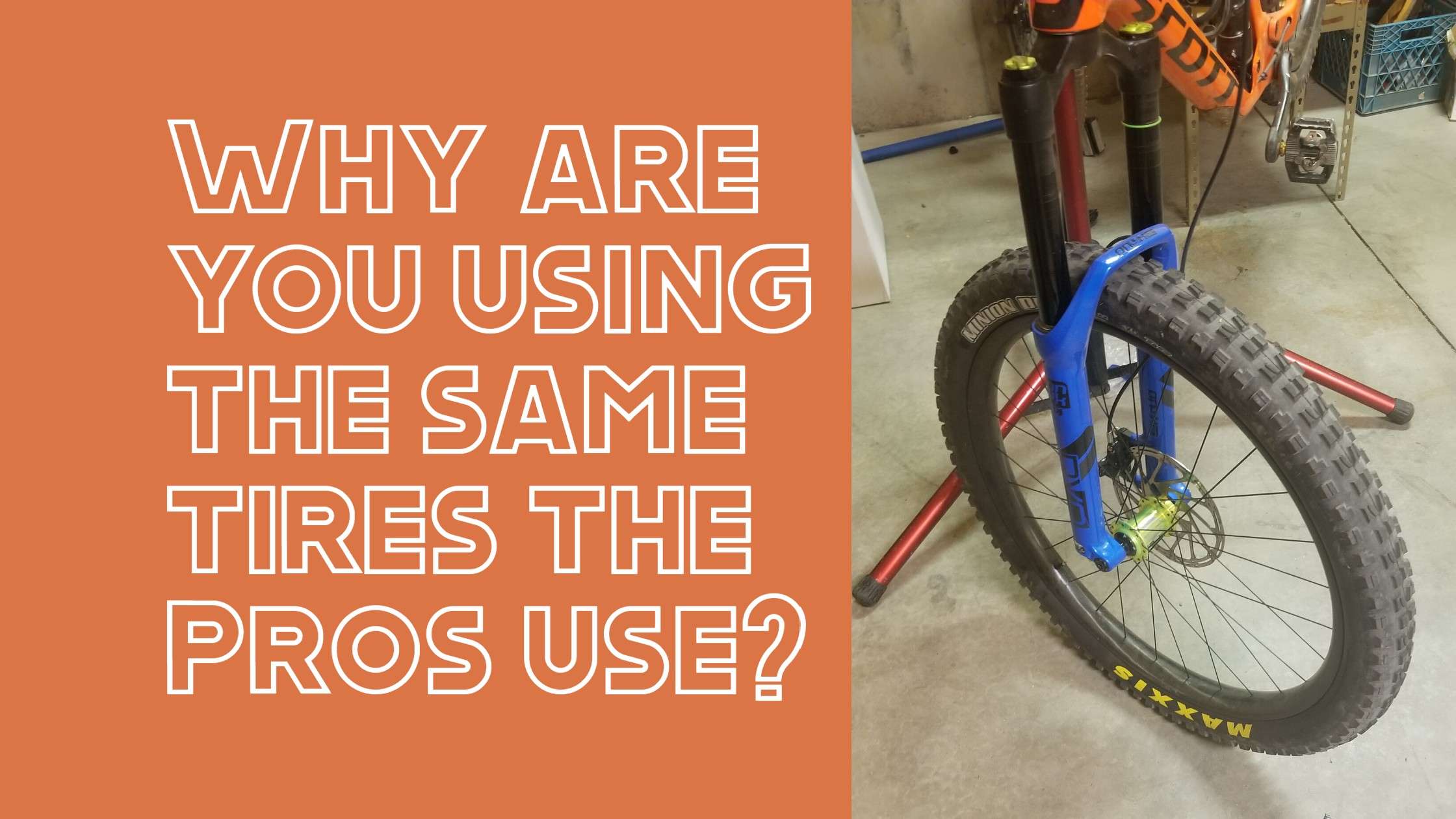 Why Are You Using The Same MTB Tires the Pros Use?