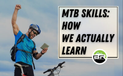 MTB Skills: How We Actually Learn