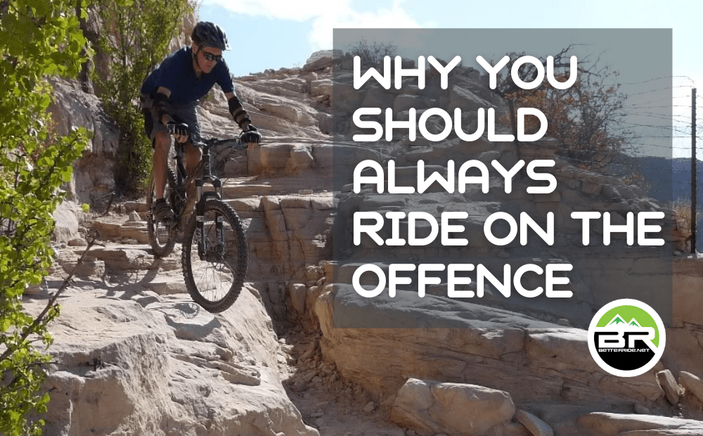 Why you should always ride on the offense