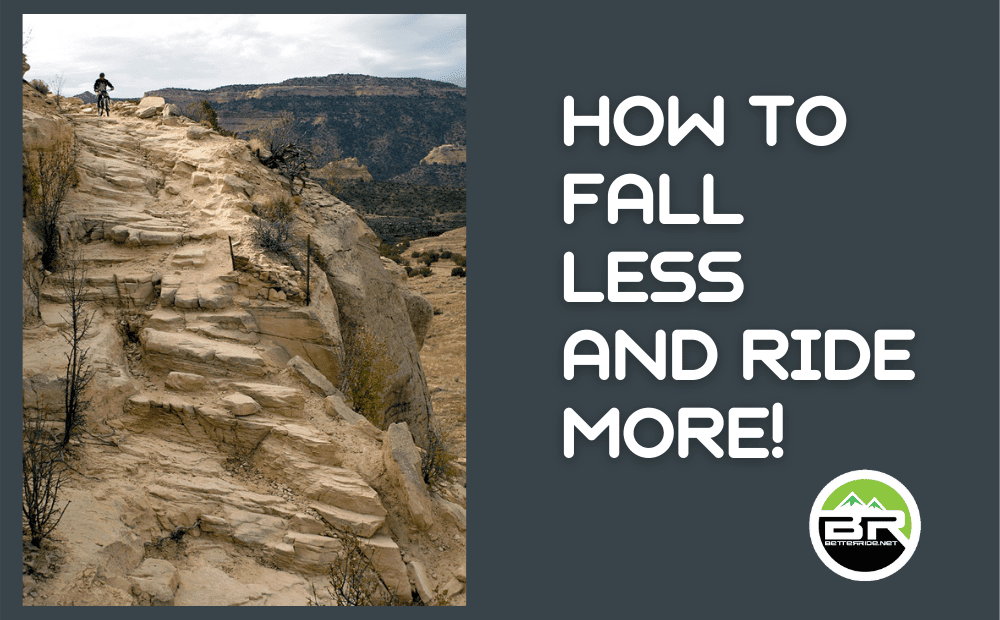 How to fall less and ride more!