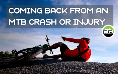 Coming Back From An MTB Injury, Crash, Or Setback