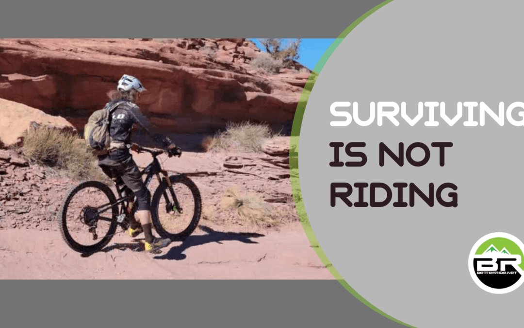 Surviving Is Not Riding