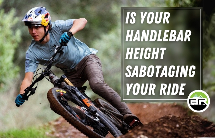 Is your handlebar height sabotaging your ride