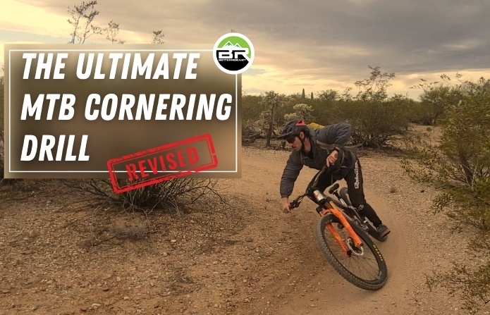 The Ultimate MTB Cornering Drill (revised)