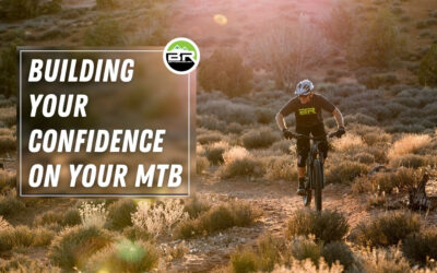 Build Your Confidence On Your MTB