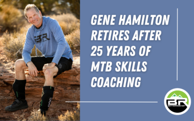 Gene Hamilton of BetteRide Is Retiring After 25 Years Of MTB Coaching