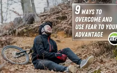 9 Ways to Overcome and Use Fear To Your Advantage